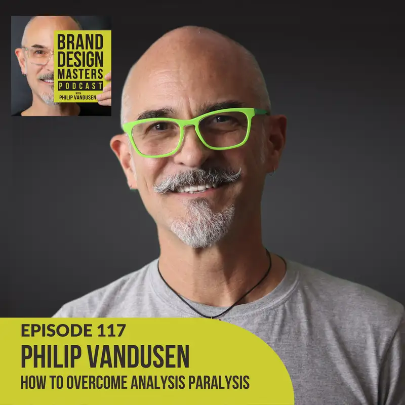 How To Overcome Analysis Paralysis - Philip VanDusen
