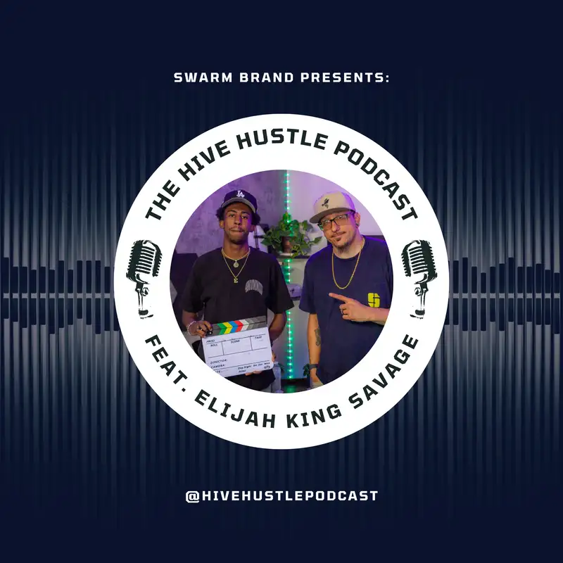 Hive Hustle S3 E6: Elijah King Savage