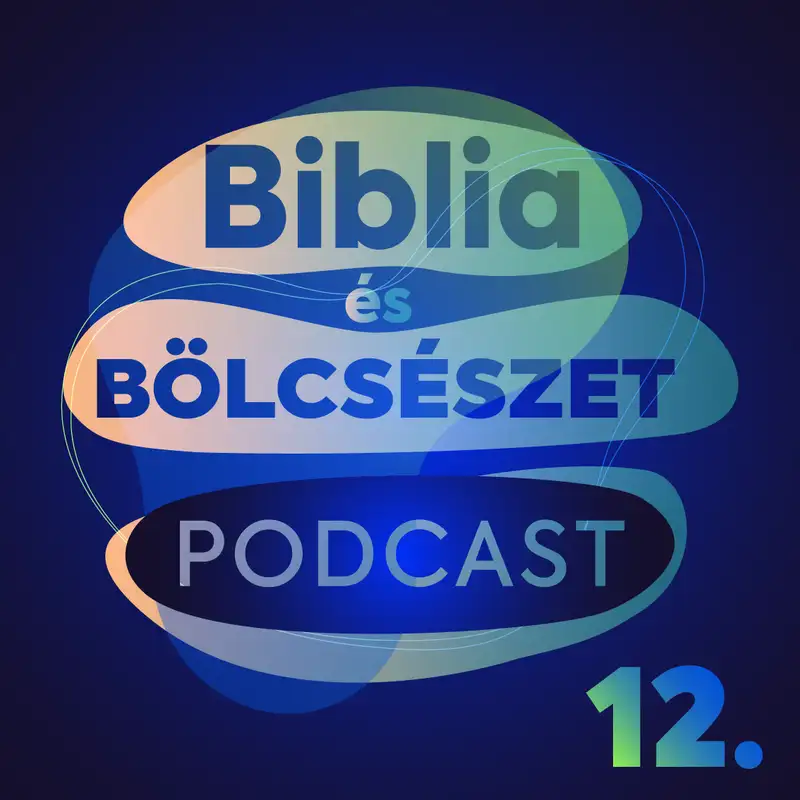 Biblia és Bölcsészet podcast - 12. adás - Jézus négy arca közül a negyedik: sasarc - János evangéliuma - 2. rész