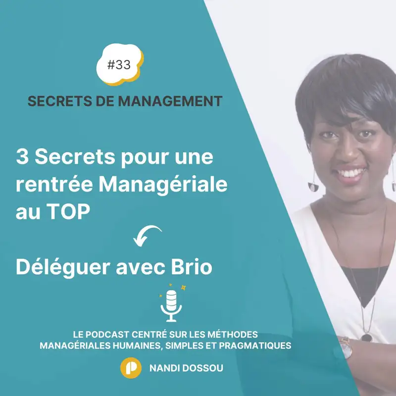 Ep33 - 3 secrets pour une rentrée Managériale au TOP - Déléguer avec Brio