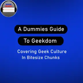 Dummies Guide to Geekdom