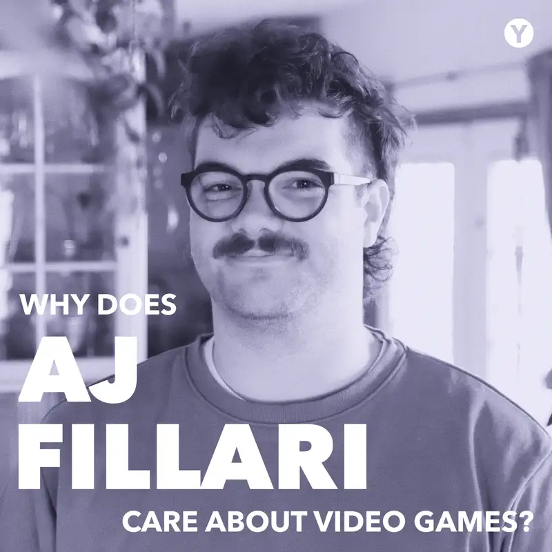 8. AJ Fillari (Podcast Producer: Into the Aether, Ten Very Big Books, Y-Button)