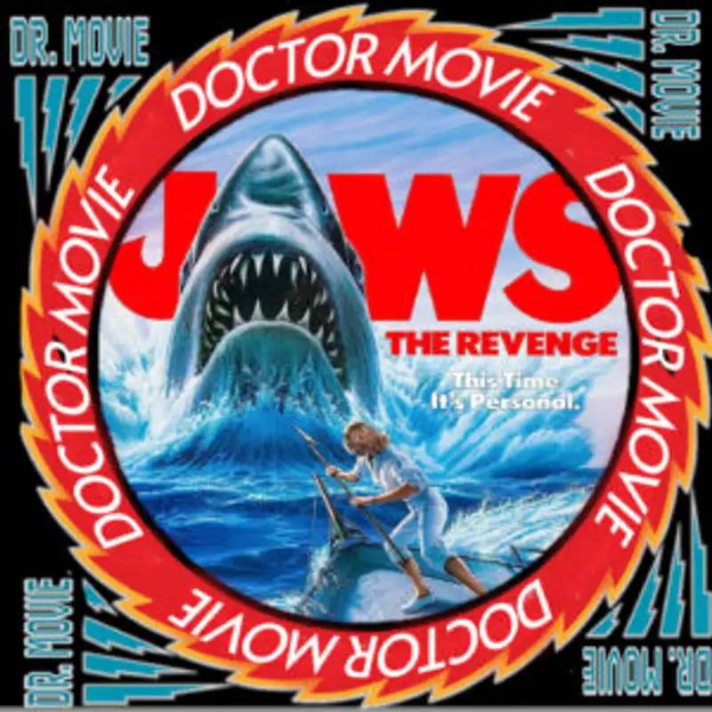 Doctor Movie: Episode 210: Jaws The Revenge