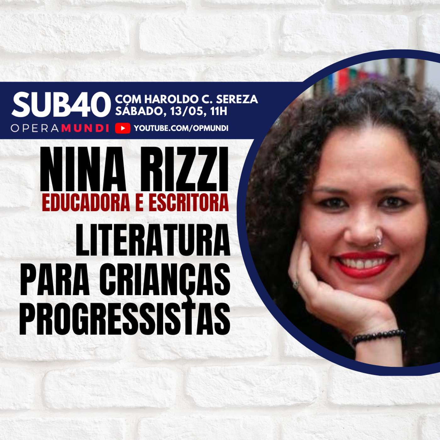 NINA RIZZI: LITERATURA PARA CRIANÇAS PROGRESSISTAS - SUB40 - 13/05/2023 episode artwork
