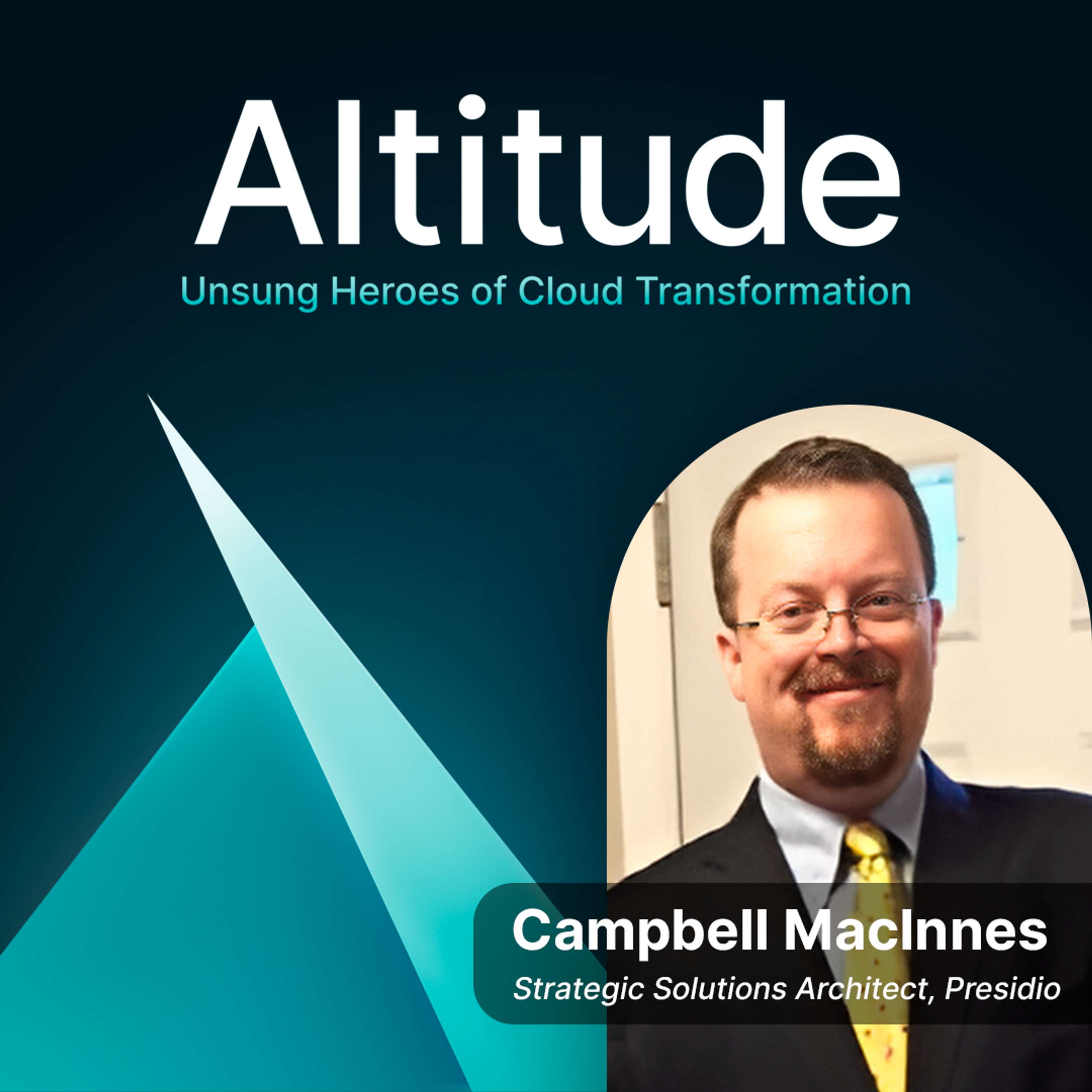 Enhancing Cloud Security and Multicloud Network Management with Presidio's Campbell MacInnes