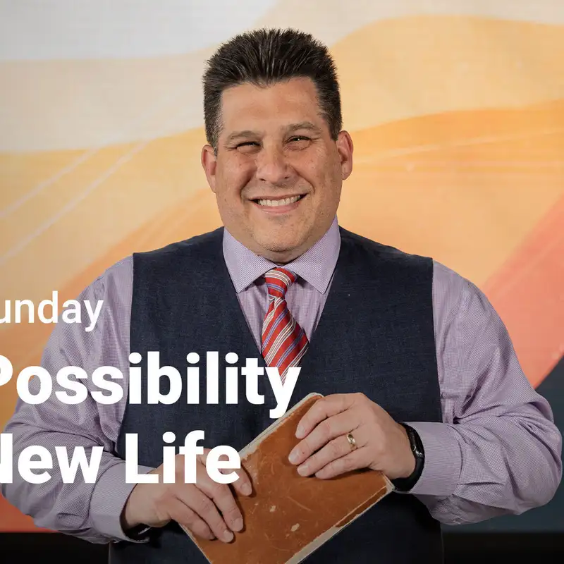 The Possibility of a New Life  | Holy Week 2024 | Easter Sunday
