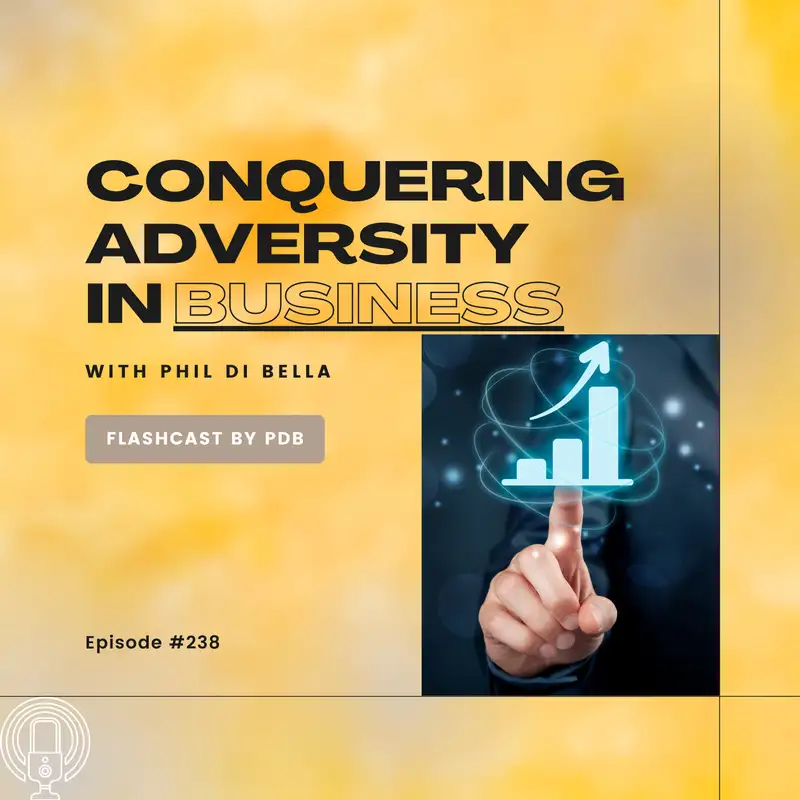 Conquering Adversity in Business: Resilience, Planning, and Your Inner Circle