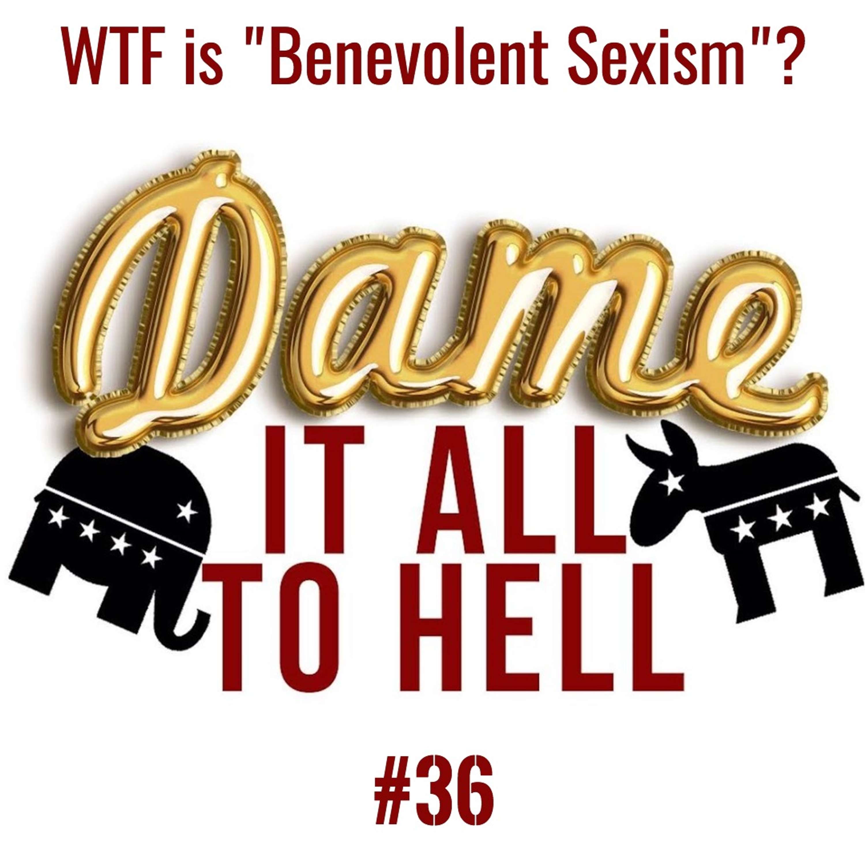 Dame It All To Hell