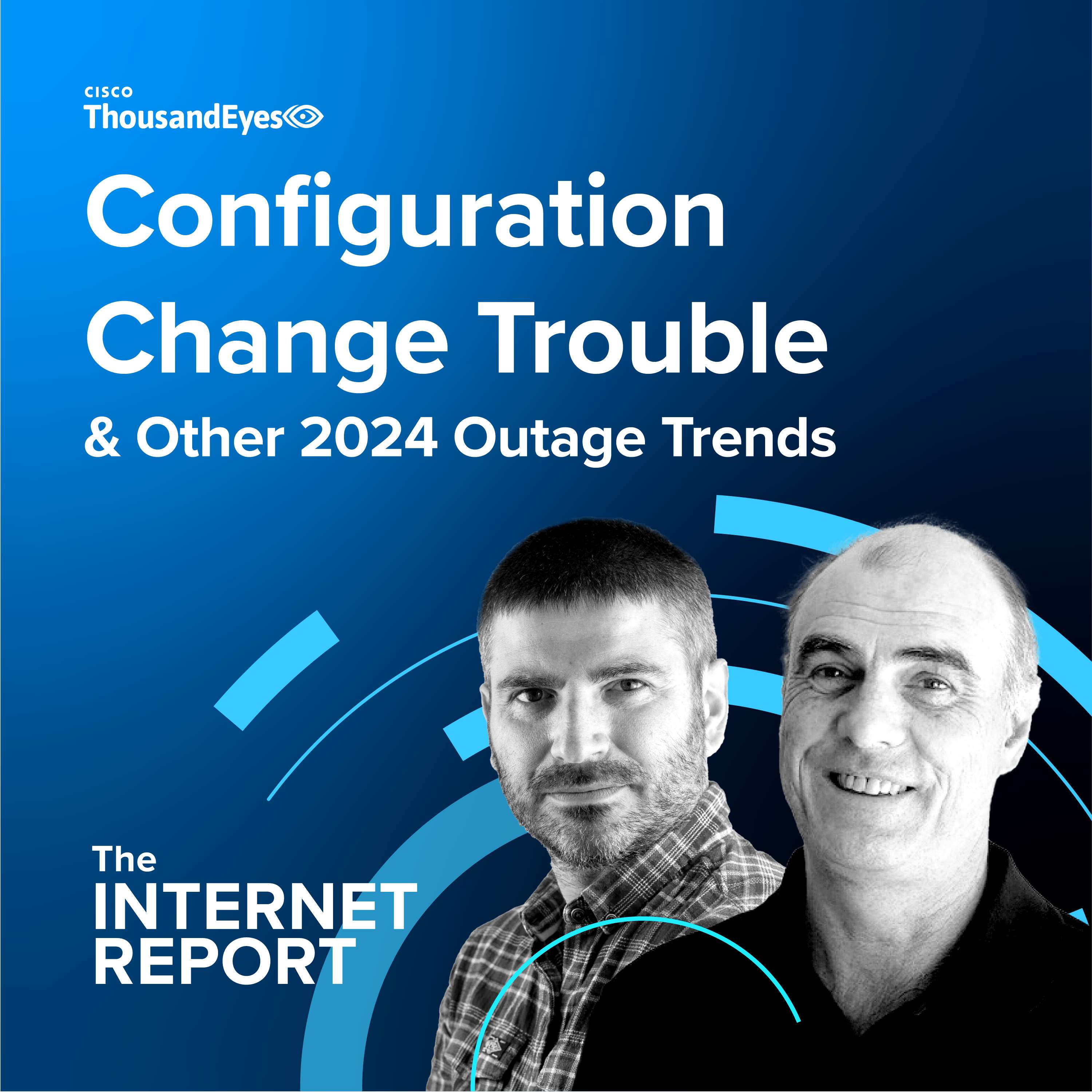 Configuration Change Trouble & Other 2024 Outage Trends - podcast episode cover