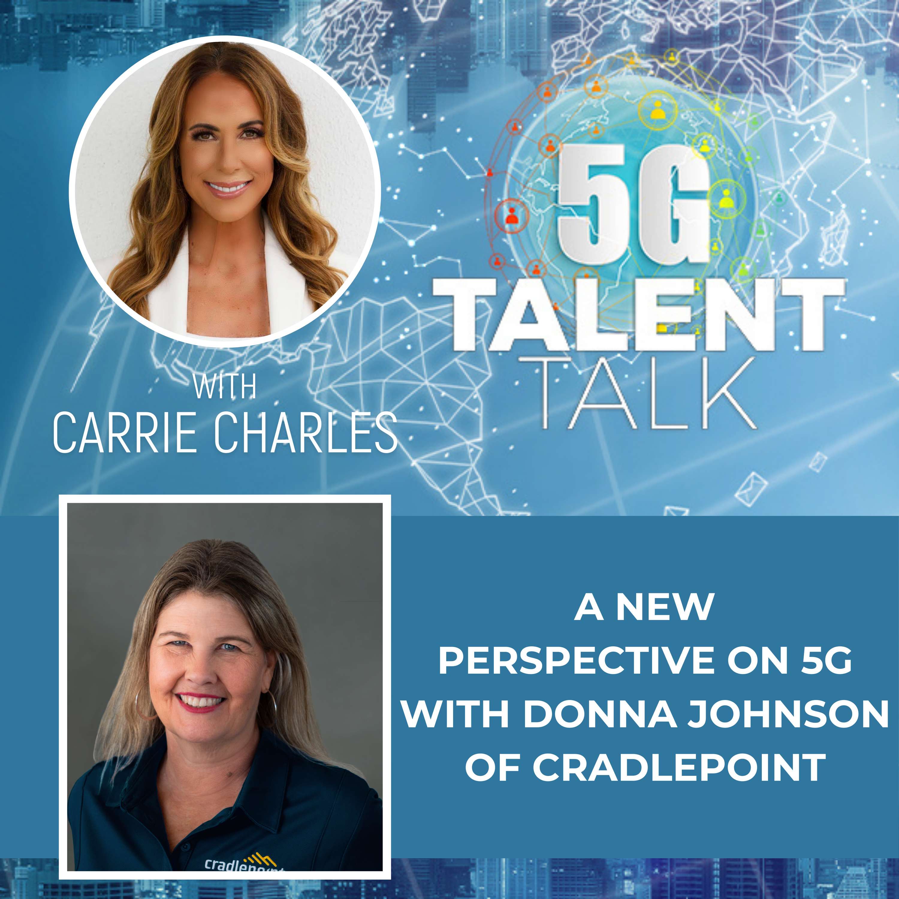 A New Perspective on 5G with Donna Johnson of Cradlepoint - podcast episode cover