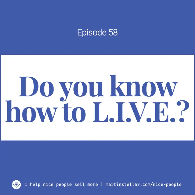 Ep 58: Do you know how to L.I.V.E.?