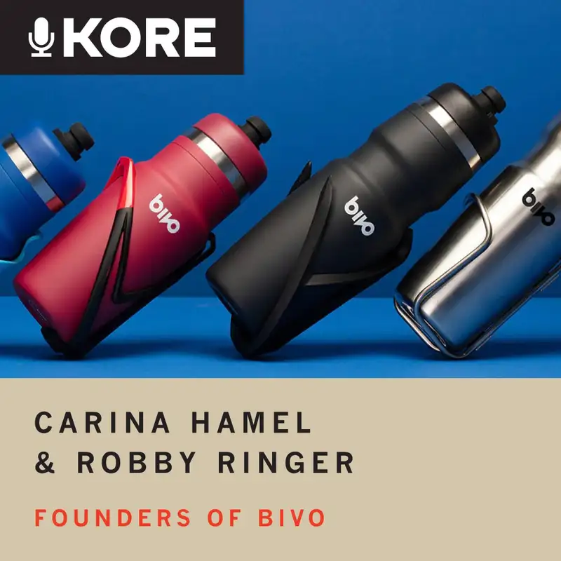 Ep. 1: The Founders of Bivo - Carina Hamel and Robby Ringer