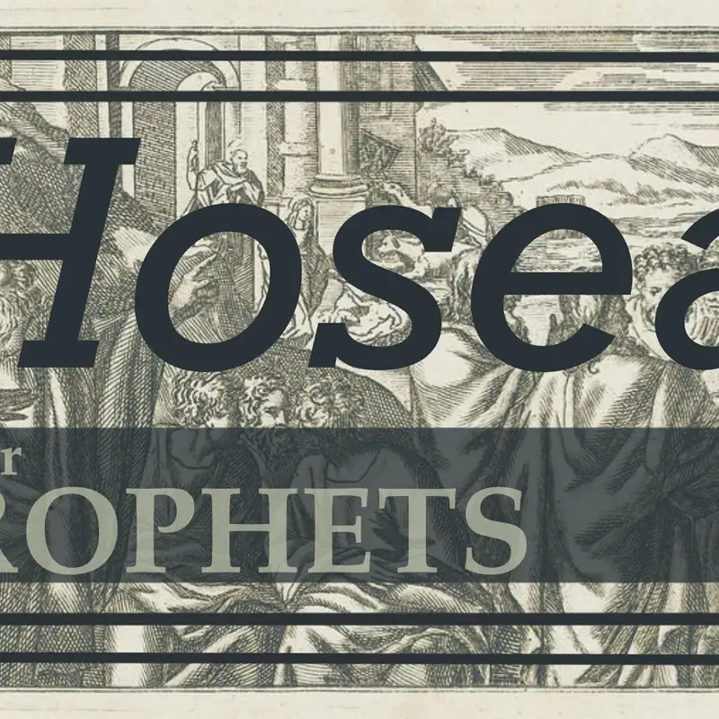 Minor Prophets - Hosea