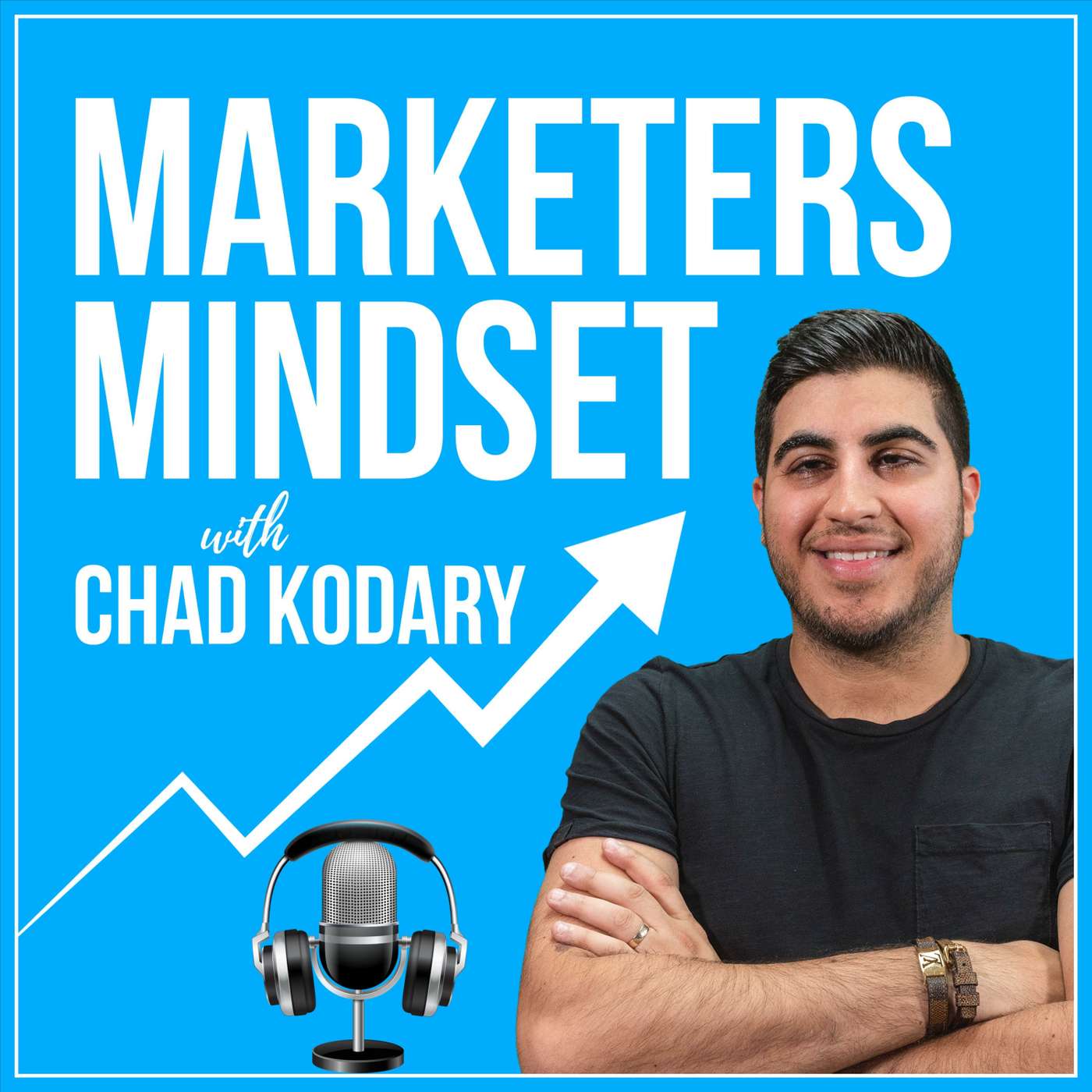 Marketers Mindset with Chad Kodary