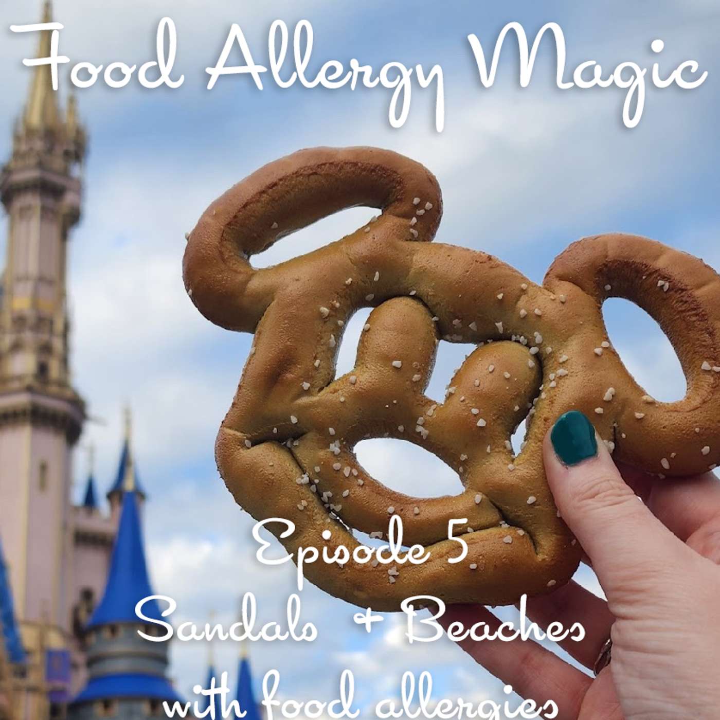 Food Allergy Magic - Ep 5 - Sandals & Beaches with food allergies episode artwork