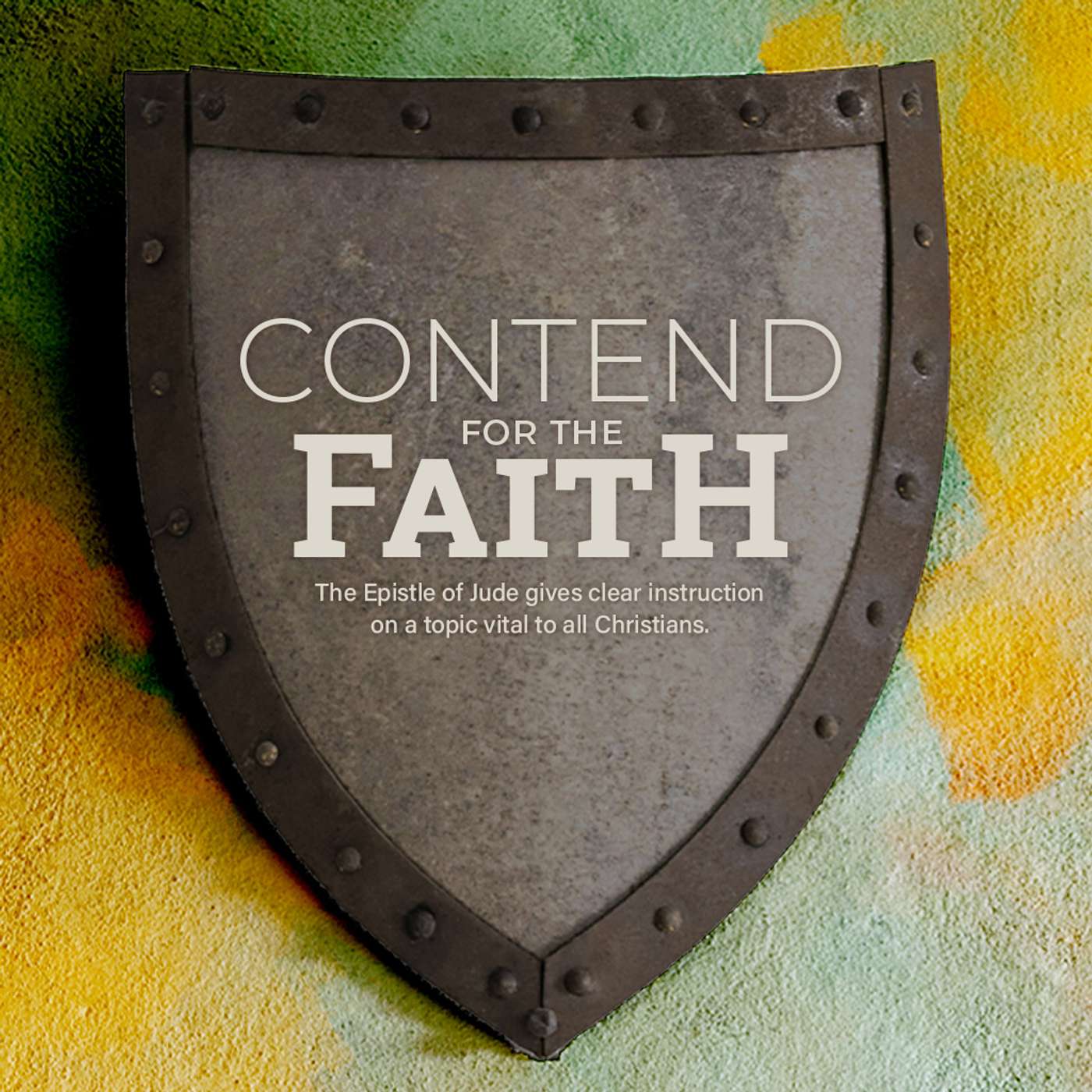 Contend for the Faith Contend for the Faith