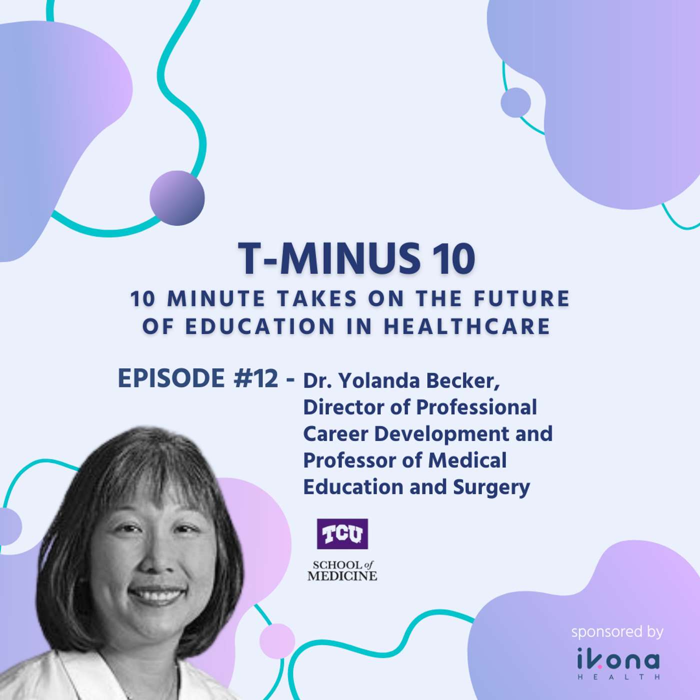 #12 - Dr. Yolanda Becker, Director of Professional Career Development and Professor of Medical Education and Surgery episode artwork