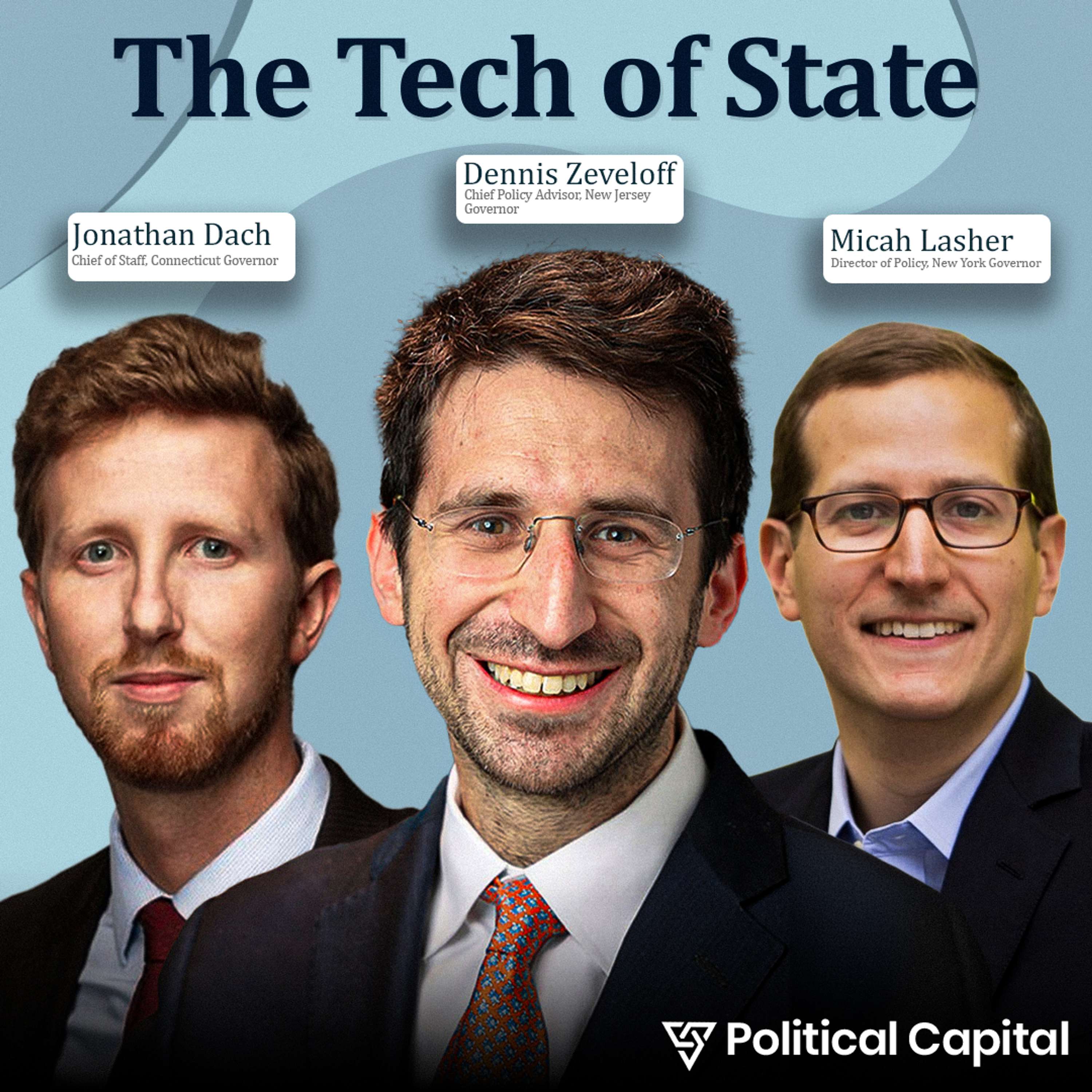 Political Capital: The Tech of State | Micah Lasher, Jonathan Dach, Dennis Zeveloff