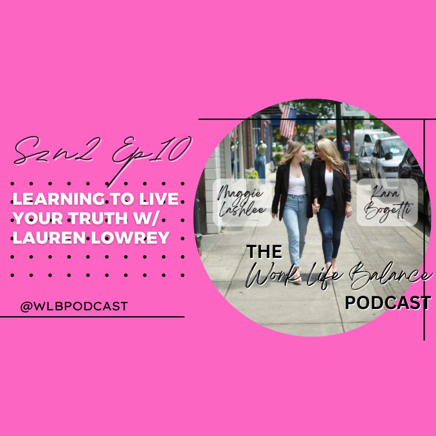 Learning to Live your Truth W/ Lauren Lowrey