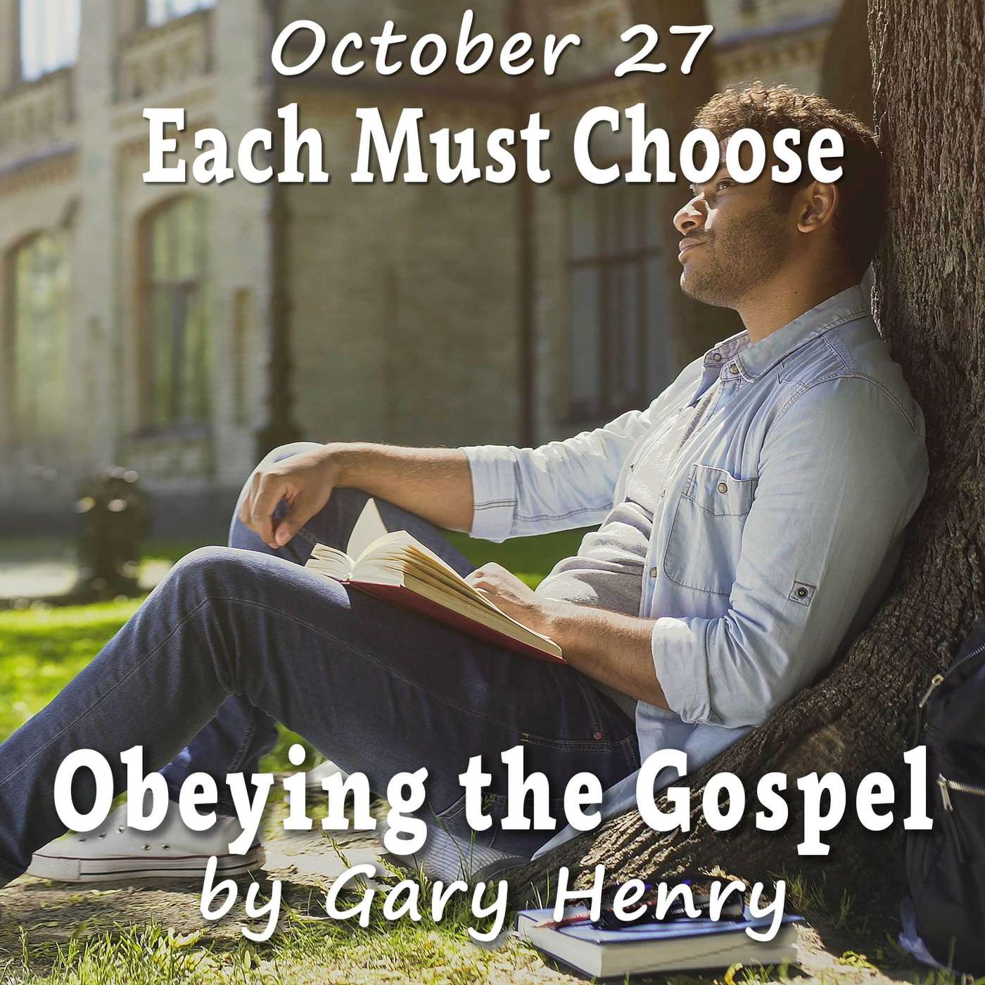 Each Must Choose (October 27) Each Must Choose (October 27)