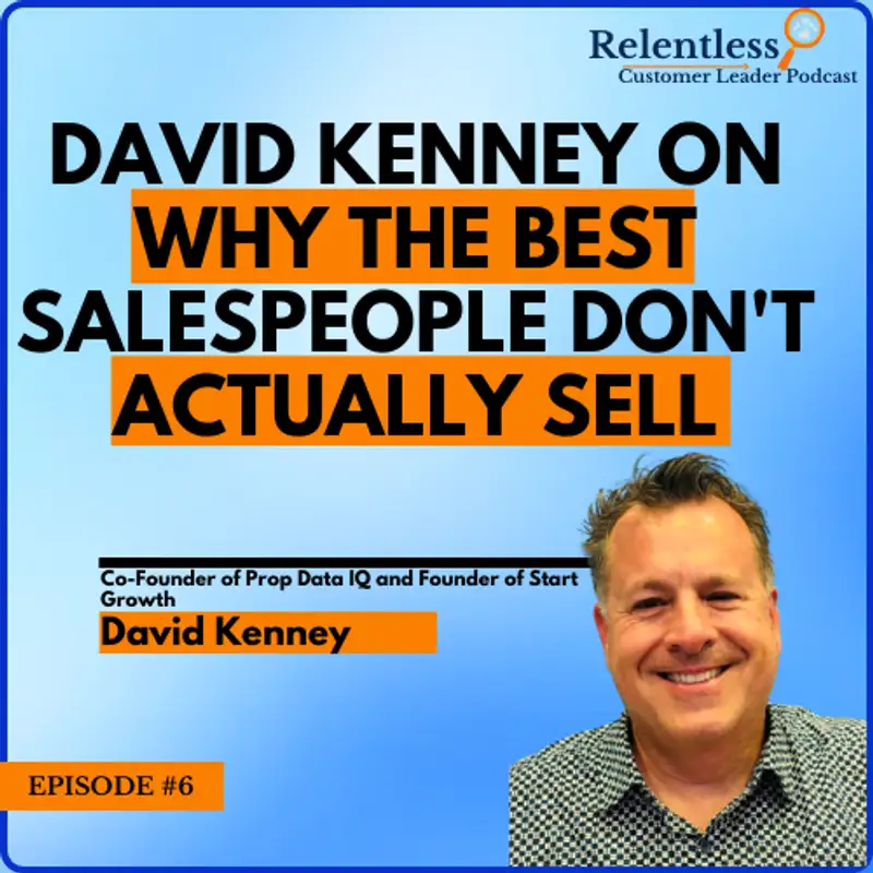 David Kenney | Why the best salespeople actually don't sell.