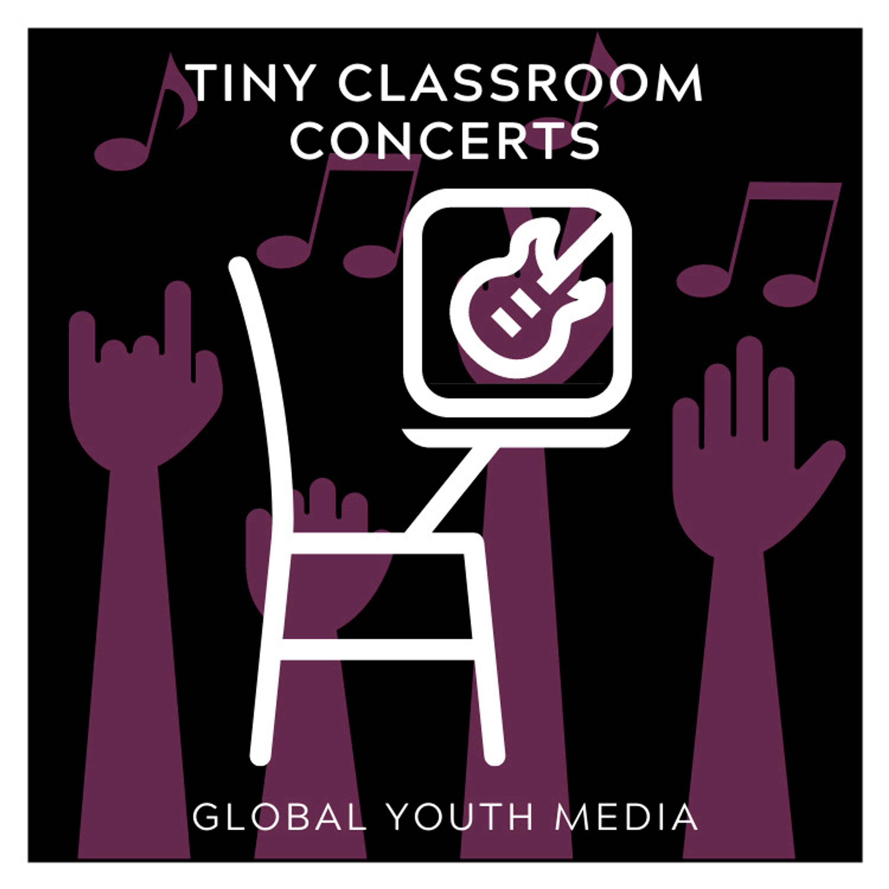 TINY CLASSROOM CONCERTS