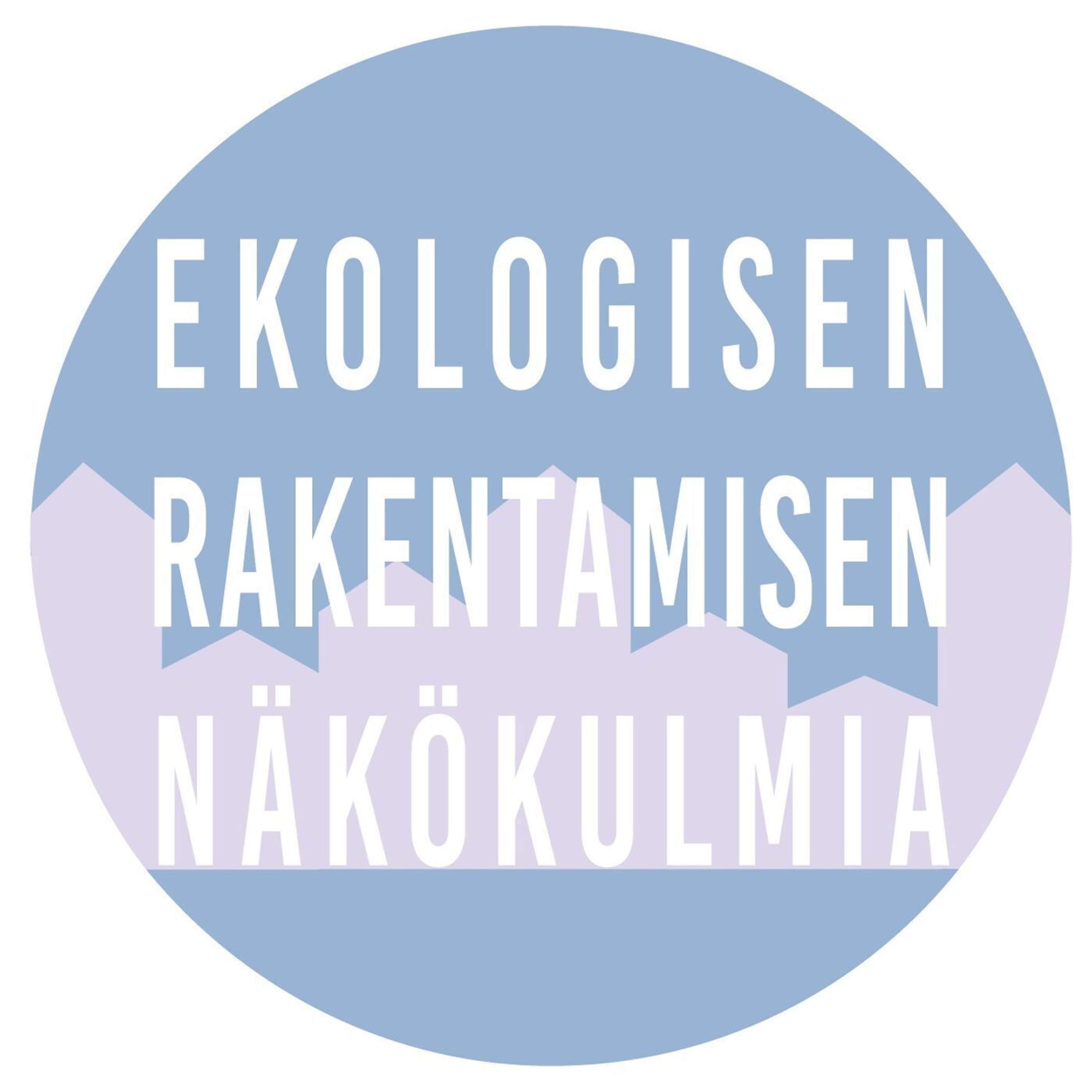 Ekologisen rakentamisen näkökulmia