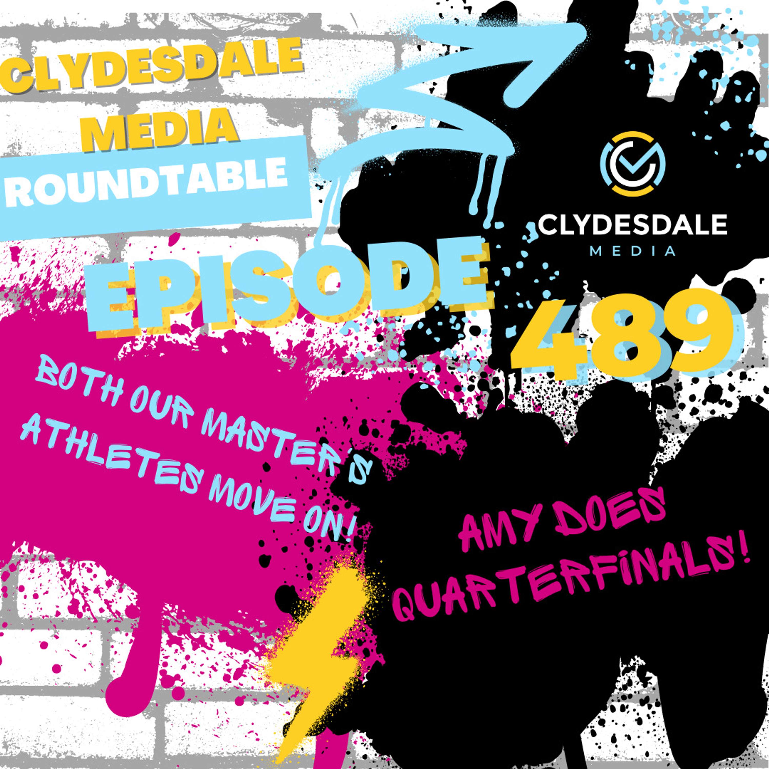 Clydesdale Media Roundtable | Both our Master's Athletes Move On, Amy Does Her Thing