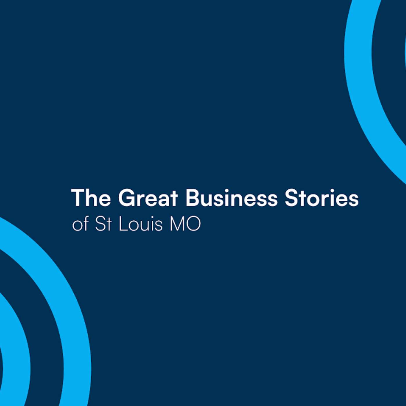 The Great Business Stories of St. Louis MO