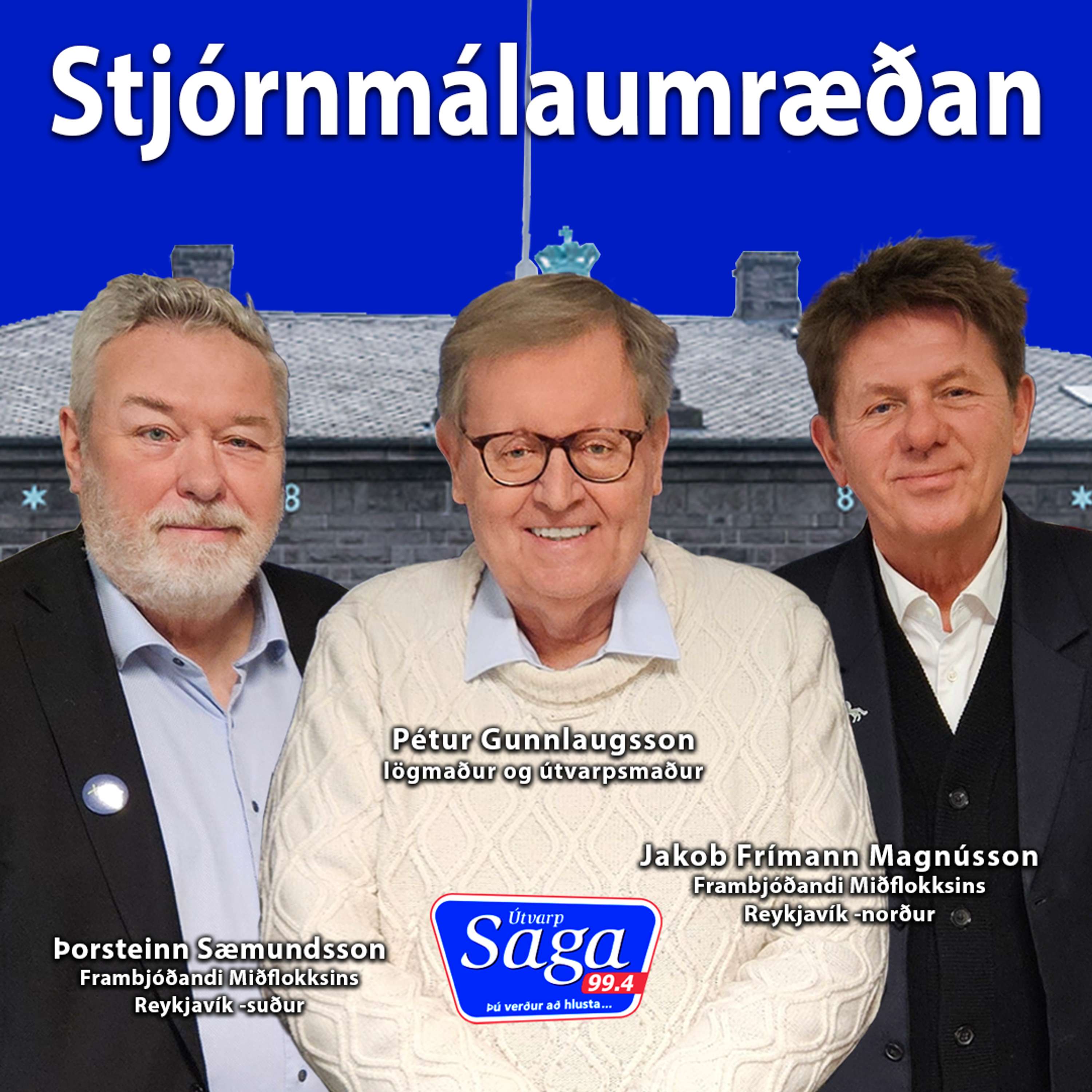 Stjórnmálaumræðan - Jakob Frímann Magnússon og Þorsteinn Sæmundsson