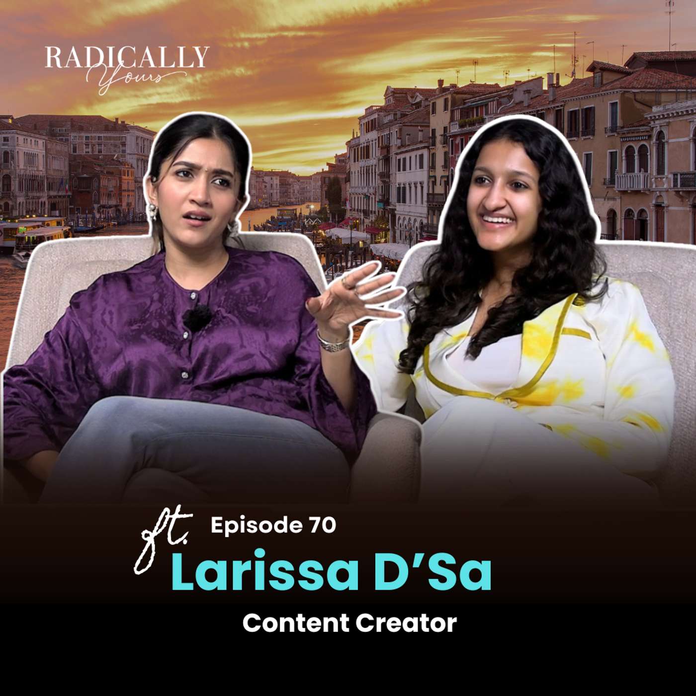 How This Content Creator Built Her Own Million Dollar Brand ft. Larissa D'sa | Radically Yours