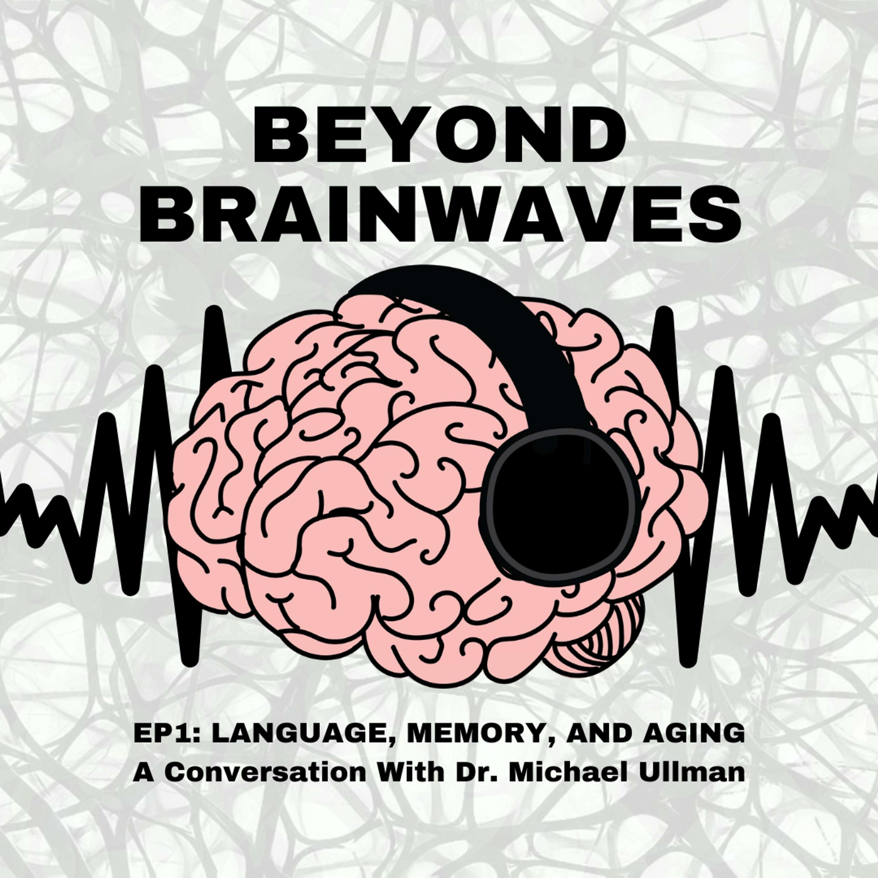 Language, Memory, and Aging: A Conversation with Dr. Michael Ullman