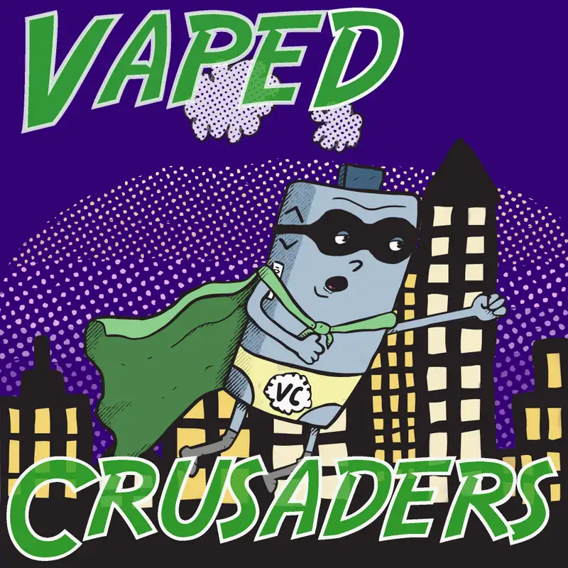 #38 - Vaped Crusaders #1