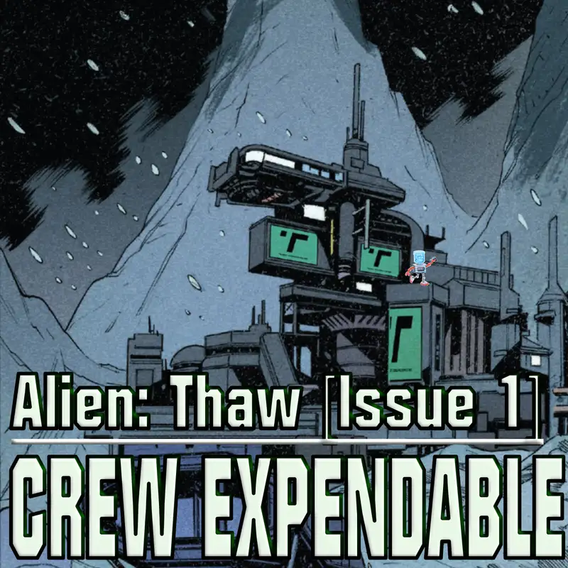 Reading Alien: Thaw Issue 1 (And Fireteam Update)