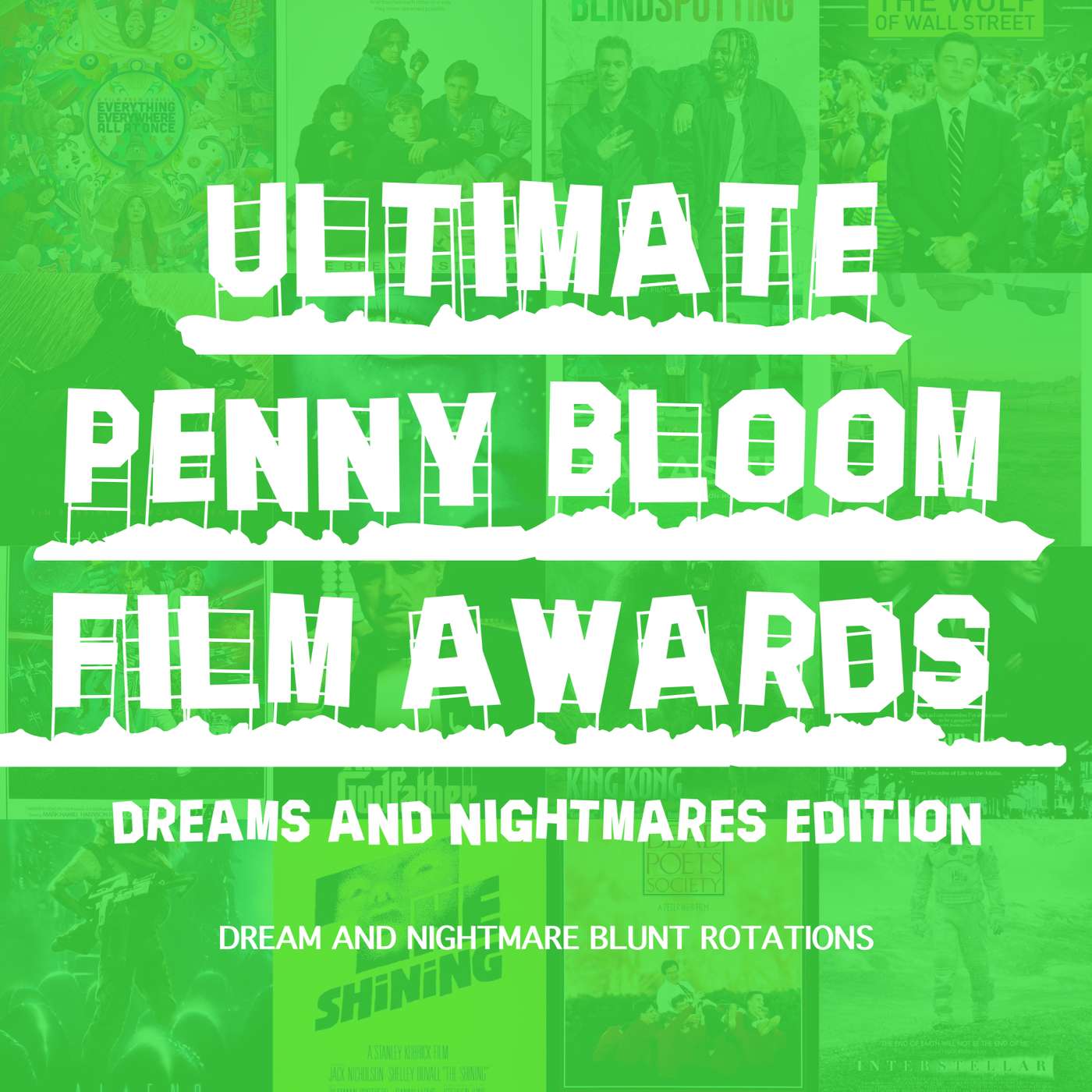 Ultimate Penny Bloom Film Awards • Dreams and Nightmares Edition