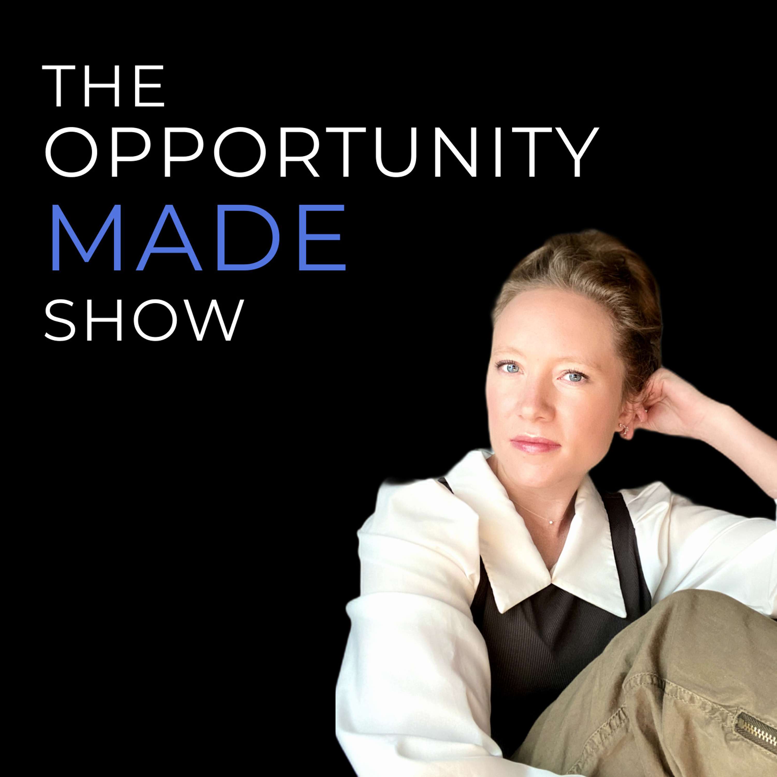 Opportunity Made