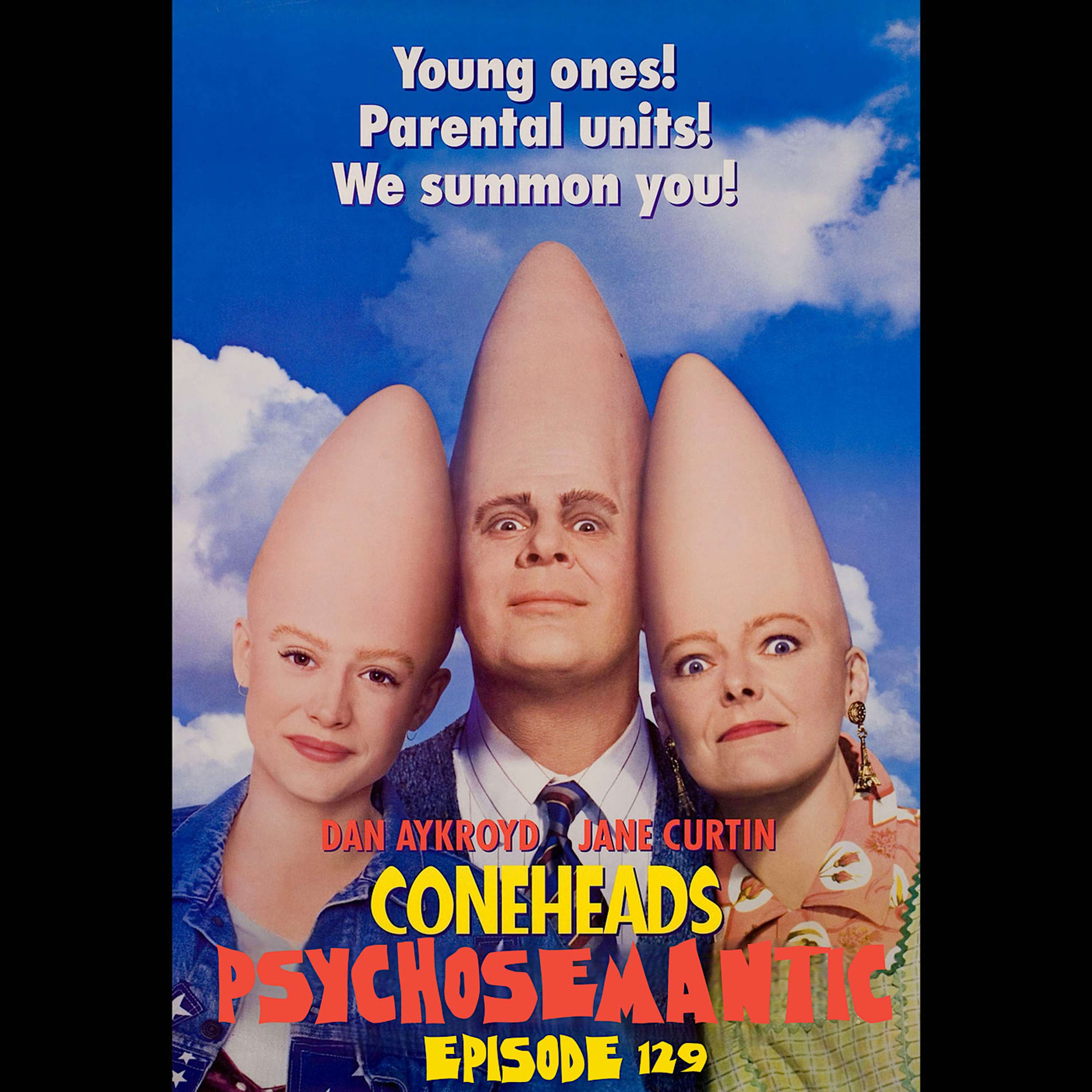 The Psychosemantic Podcast EP 129: ‘Coneheads’ and immigration - podcast episode cover