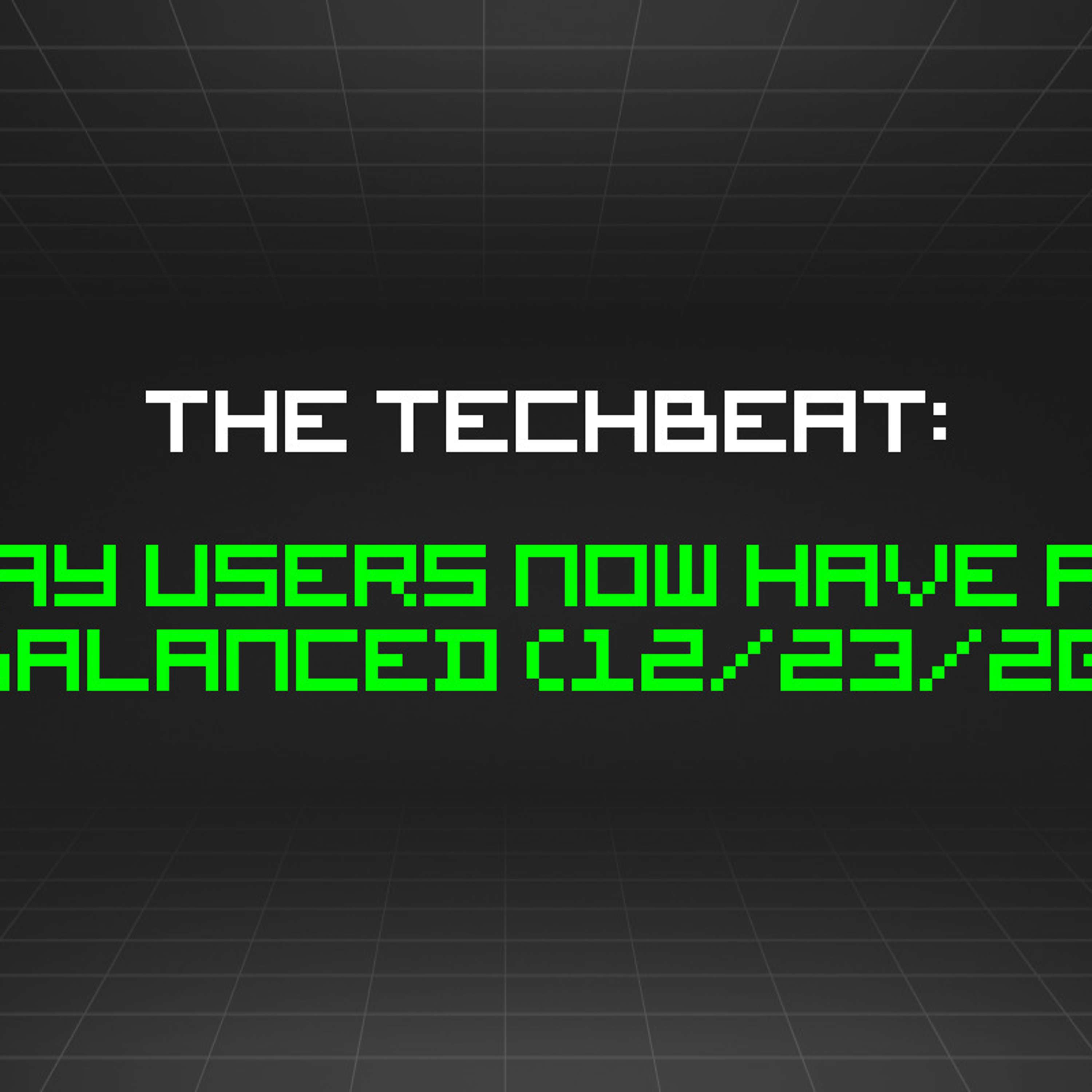 The TechBeat: Archway Users Now Have Access to Balanced (12/23/2023)