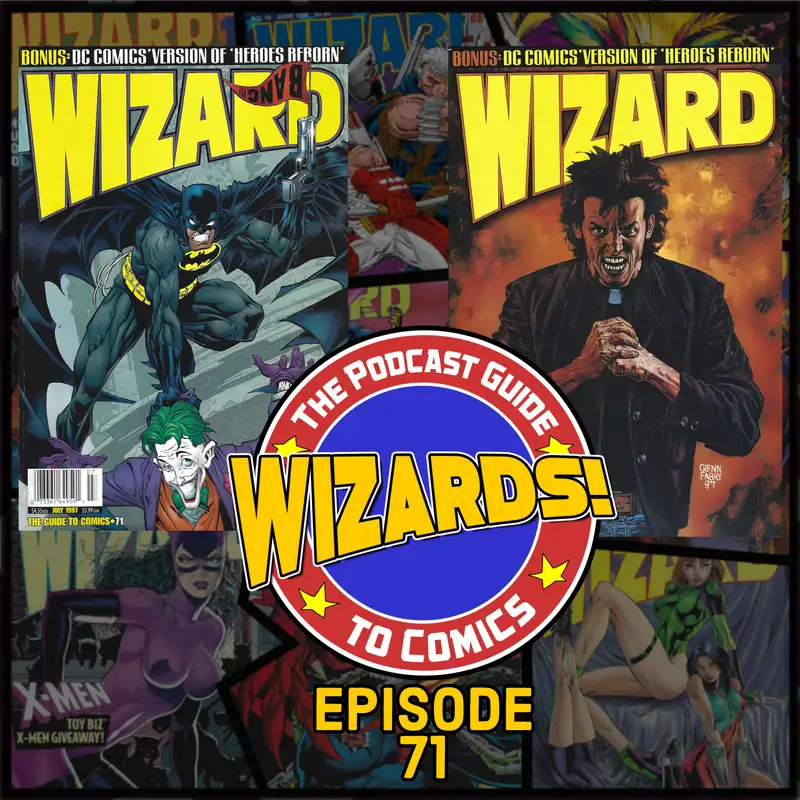 WIZARDS The Podcast Guide To Comics | Episode 71