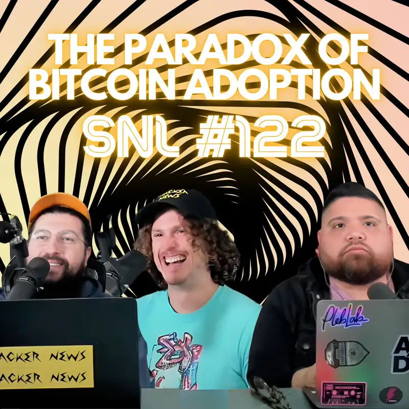 Stacker News Live #122: The Paradox of Bitcoin Adoption with Max Webster