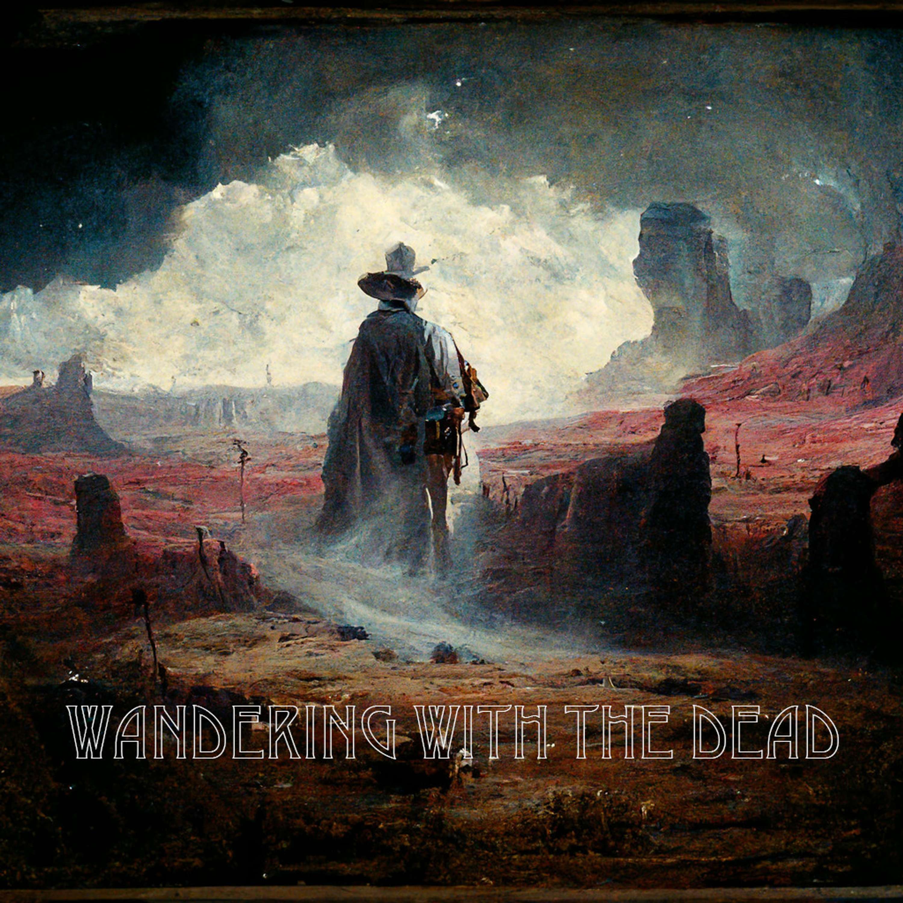 Wandering with the Dead podcast show image