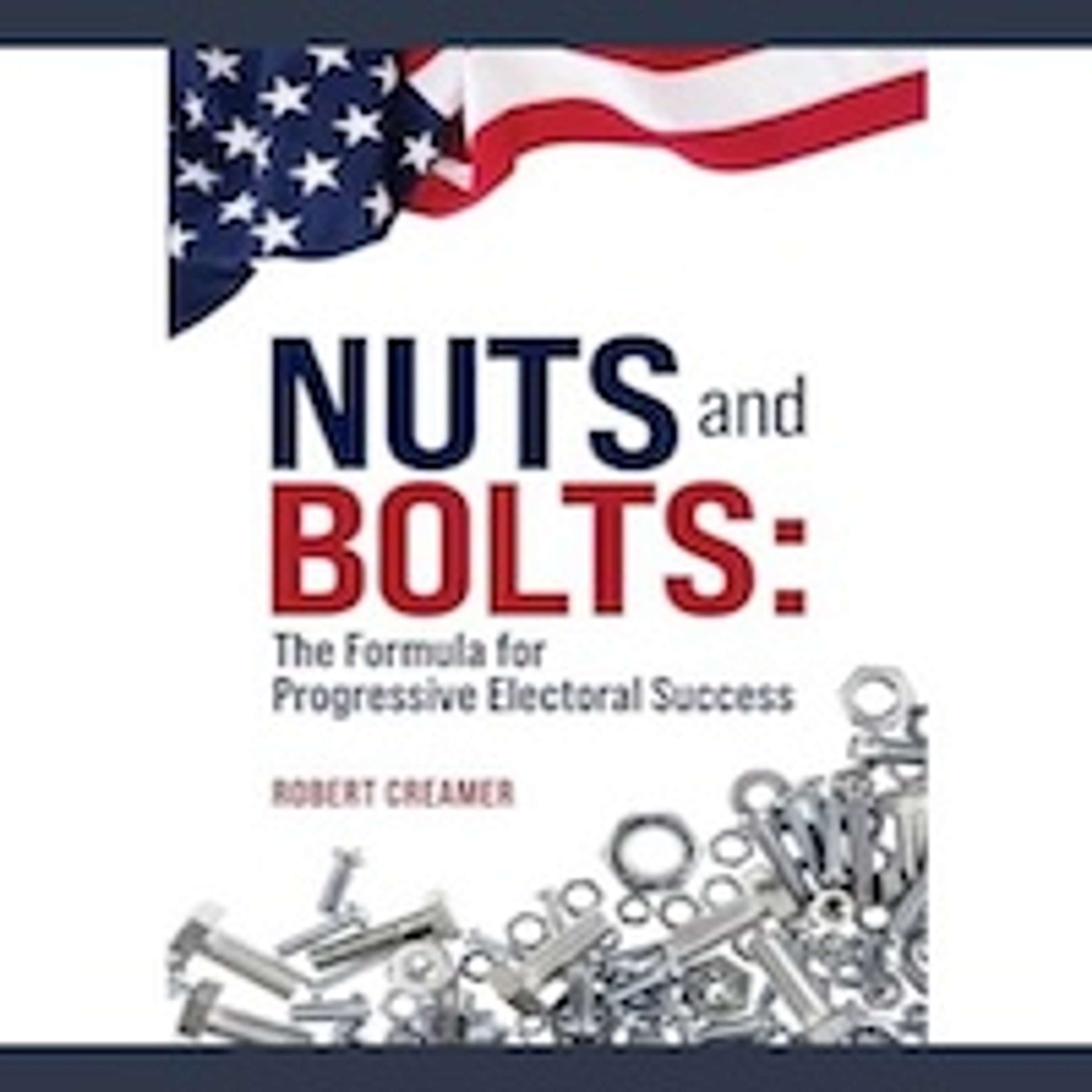 cover of episode New Book Provides a Guide to the Nuts & Bolts of Progressive Electoral Success