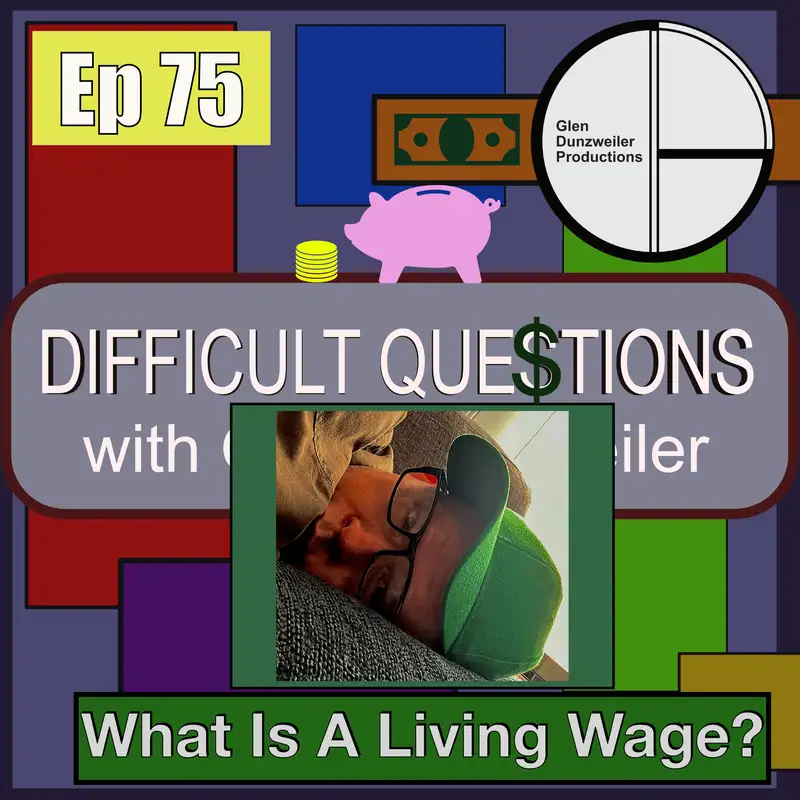Difficult Questions: What Is A Living Wage?