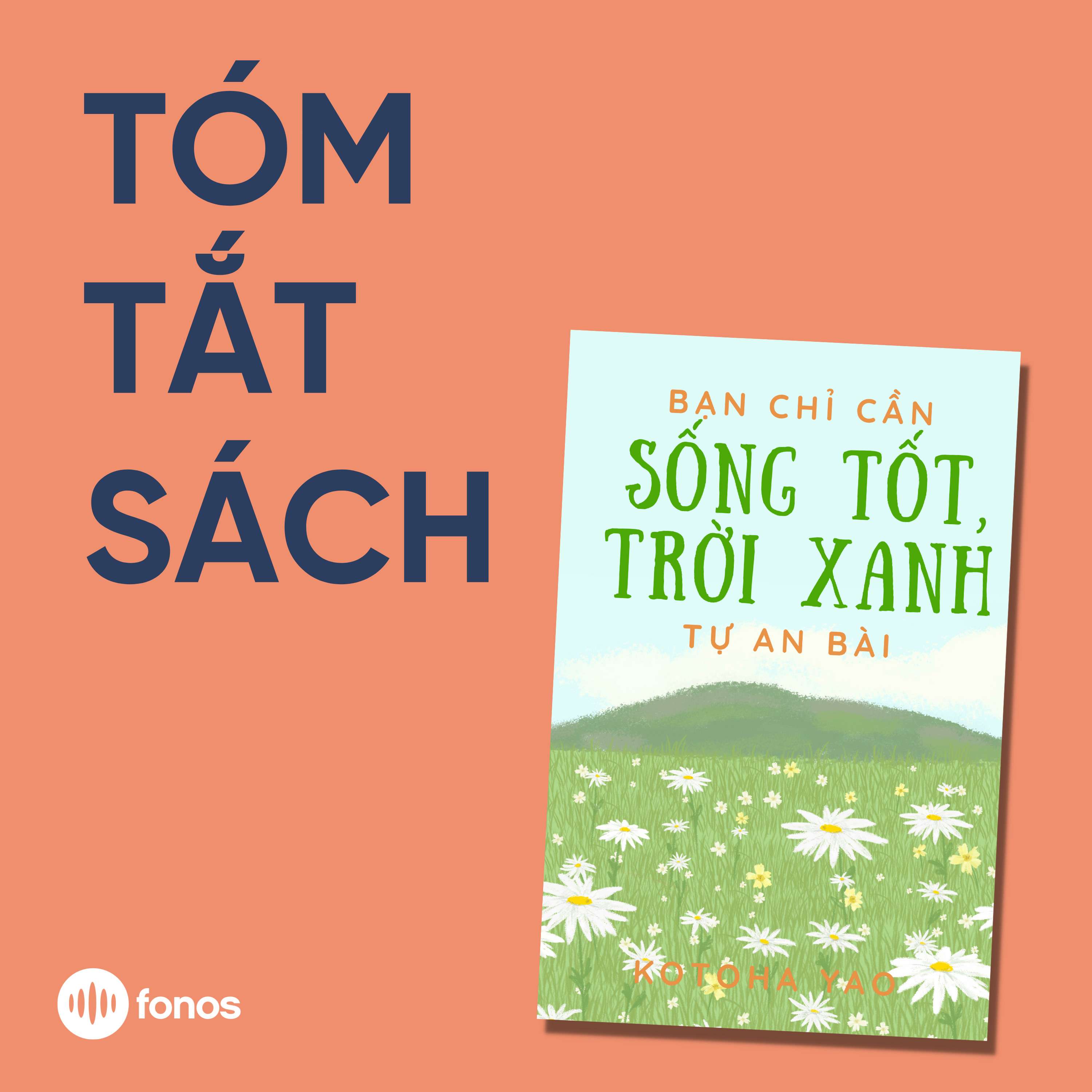 Bạn Chỉ Cần Sống Tốt, Trời Xanh Tự An Bài [Tóm Tắt Sách]