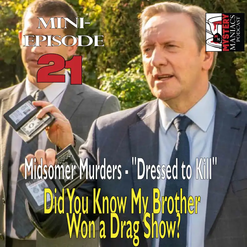Mini-episode 21 -  "Dressed to Kill" - Did You Know My Brother Won a Drag Show?