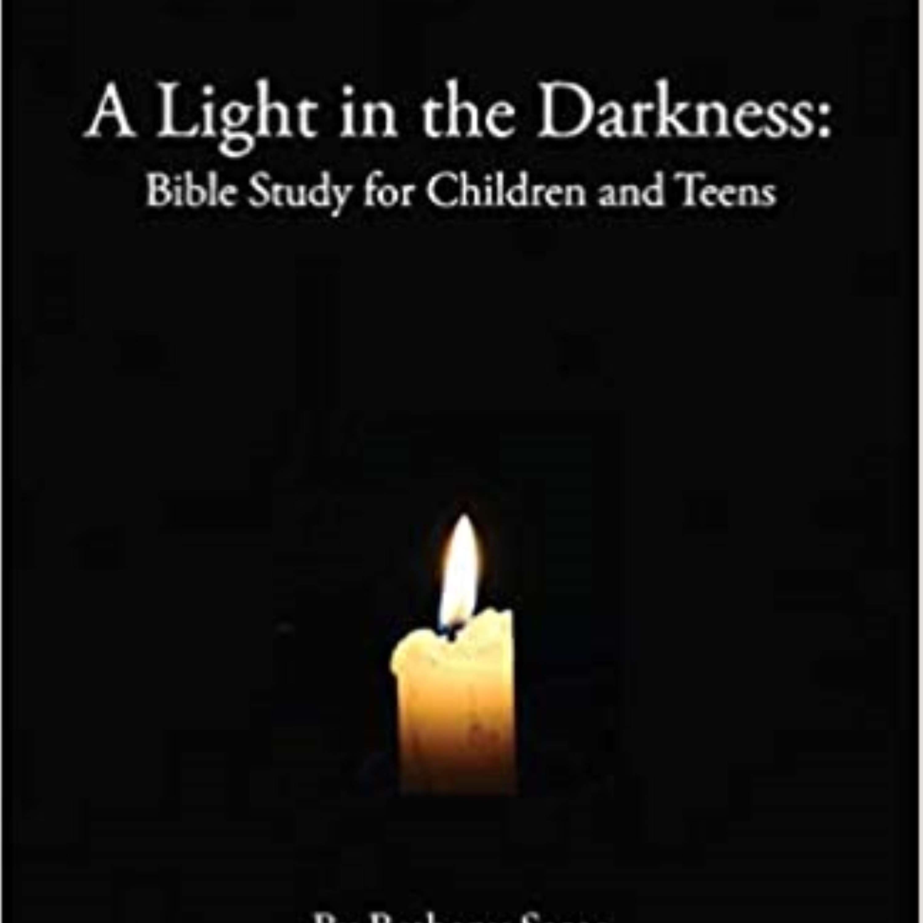 Bethany Saros on her book, "A Light in the Darkness: Bible Study for Children and Teens"