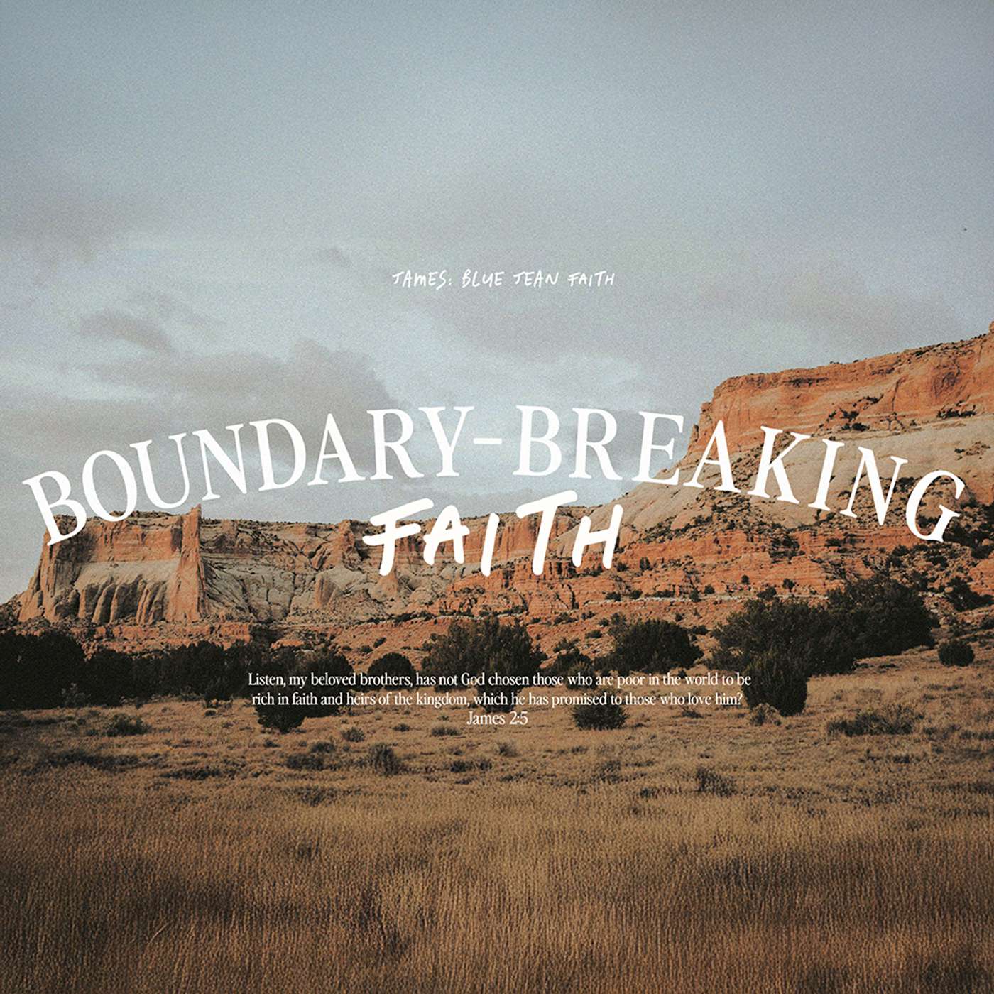A Boundary-Breaking Faith - James 2:1-13