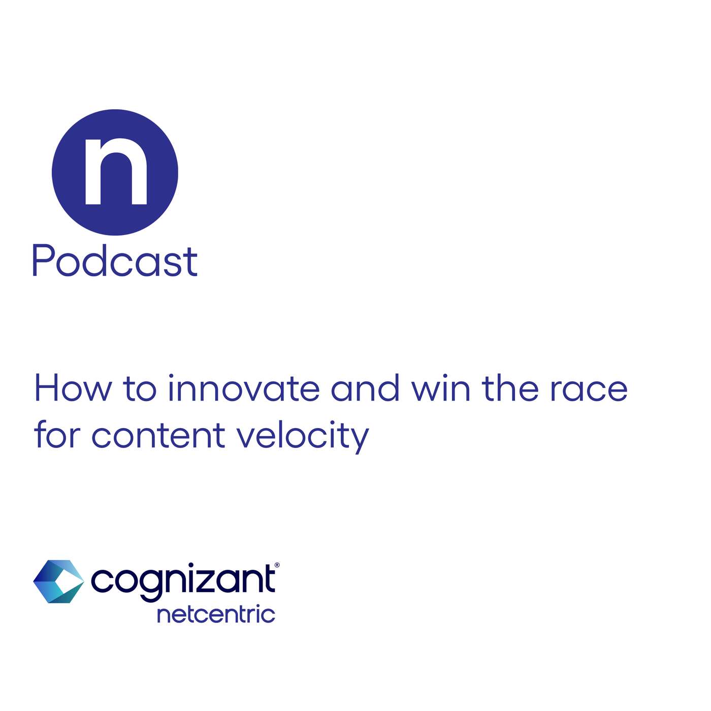 How to innovate and win the race for content velocity How to innovate and win the race for content velocity
