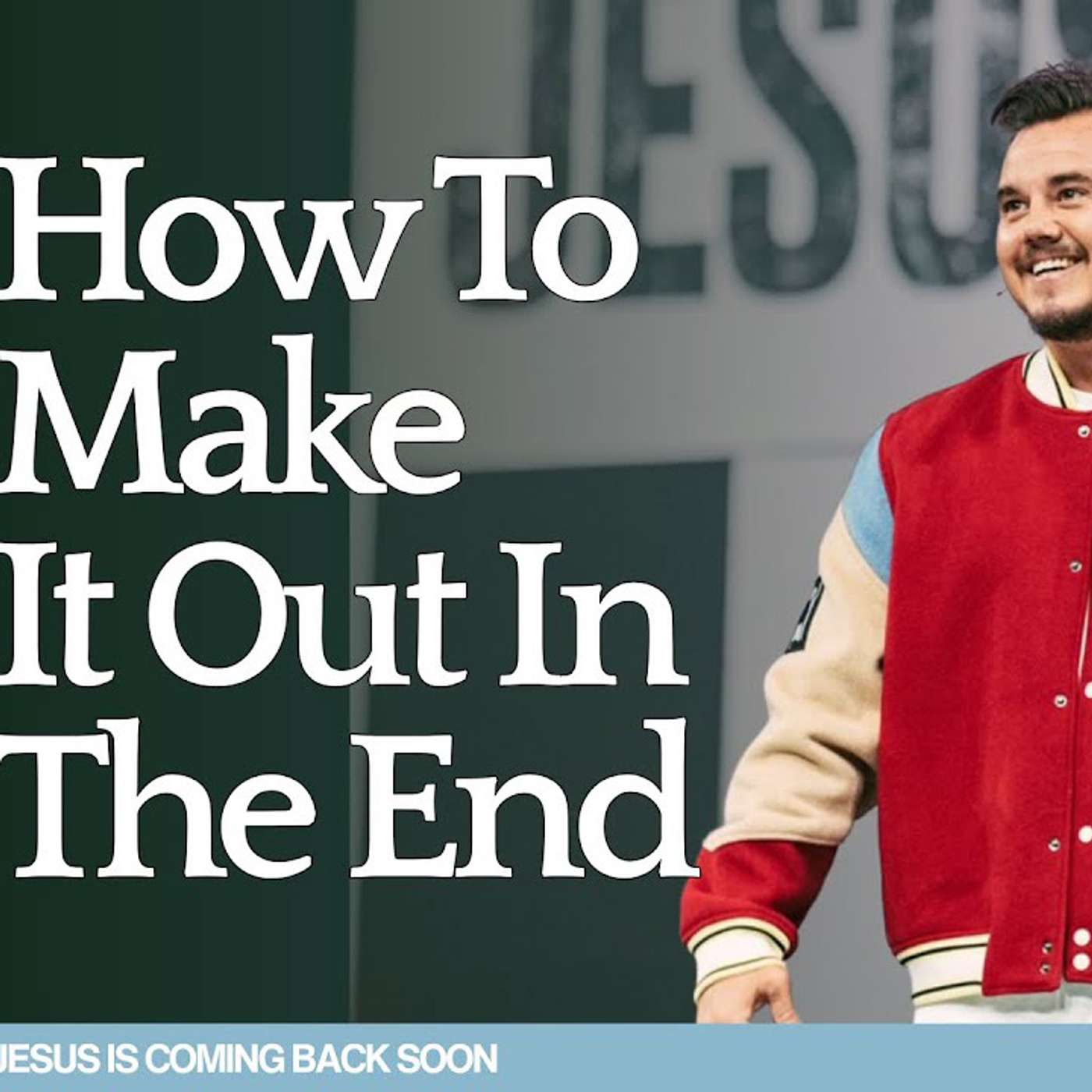 HOW TO MAKE IT OUT IN THE END | PAUL DAUGHERTY | JESUS IS COMING BACK SOON PT. 3 episode artwork