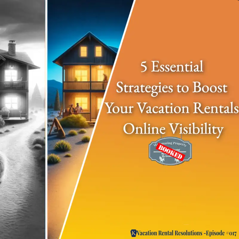 5 Essential Strategies to Boost Your Vacation Rentals Online Visibility-017